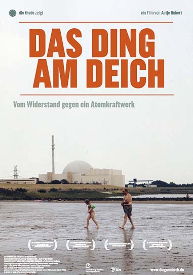 Das Ding am Deich - Vom Widerstand gegen ein Atomkraftwerk