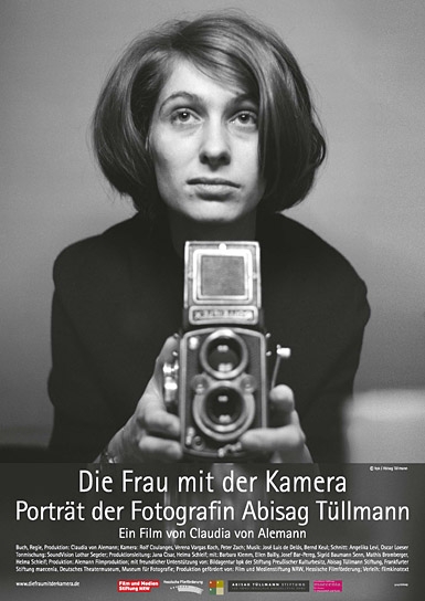 "Die Frau mit der Kamera - Porträt der Fotografin Abisag Tüllmann"