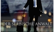 Der serbische Anwalt - Verteidige das Unfassbare, Quelle: Barnsteiner Film