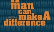 "A Man Can Make a Difference", © W-film