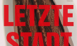 Filmplakat von "Die letzte Stadt" (2020); Quelle: Filmgalerie 451, DFF, © Filmgalerie 451