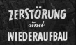 "Frankfurt am Main. Zerstörung und Wiederaufbau. Ein Dokumentarfilm der Frankfurter Aufbau-Aktiengesellschaft FAAG über ihre Tätigkeit beim Wiederaufbau" (1952); Quelle: Filmkollektiv Frankfurt, © Institut für Stadtgeschichte S12F 76